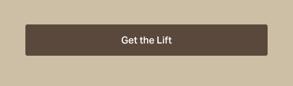 Get the lift