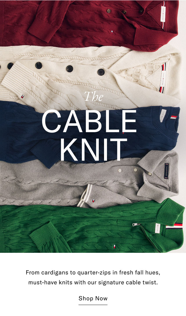 The CABLE KNIT From cardigans to quarter-zips in fresh fall hues, must-have knits with our signature cable twist. Shop Now 