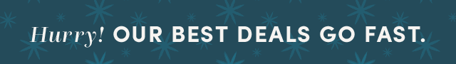  Hurry! Our Best Deals Go Fast.