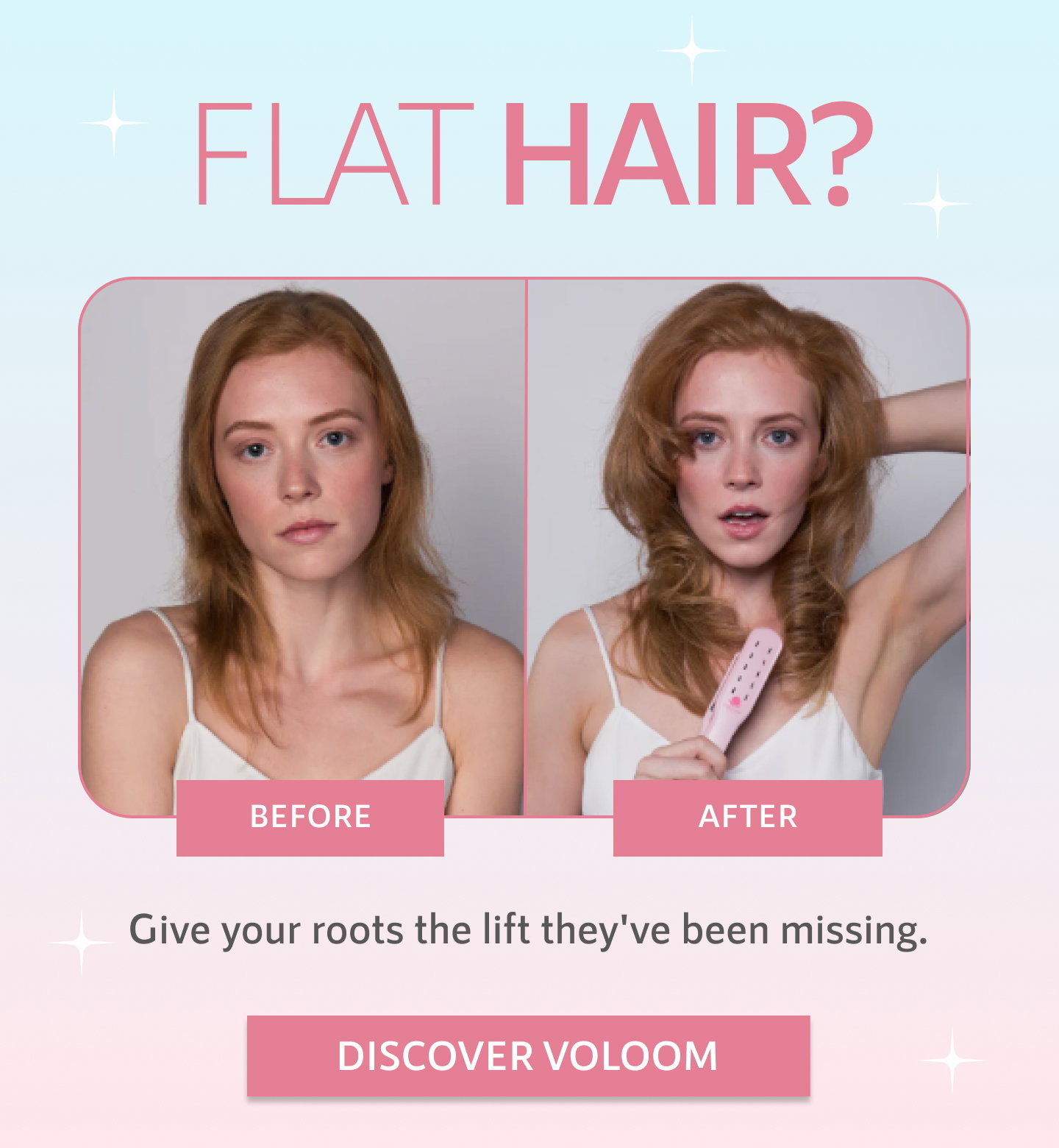 FLAT HAIR? Give your roots the lift they've been missing.