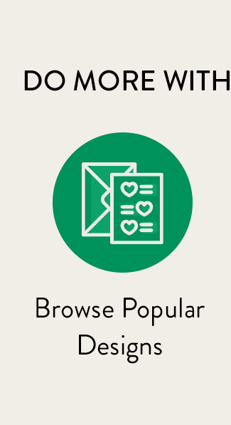 Browse Popular Designs