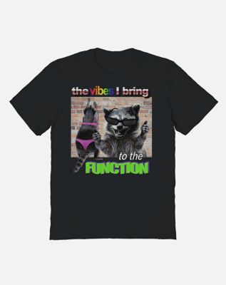 Raccoon Vibes at the Function T Shirt