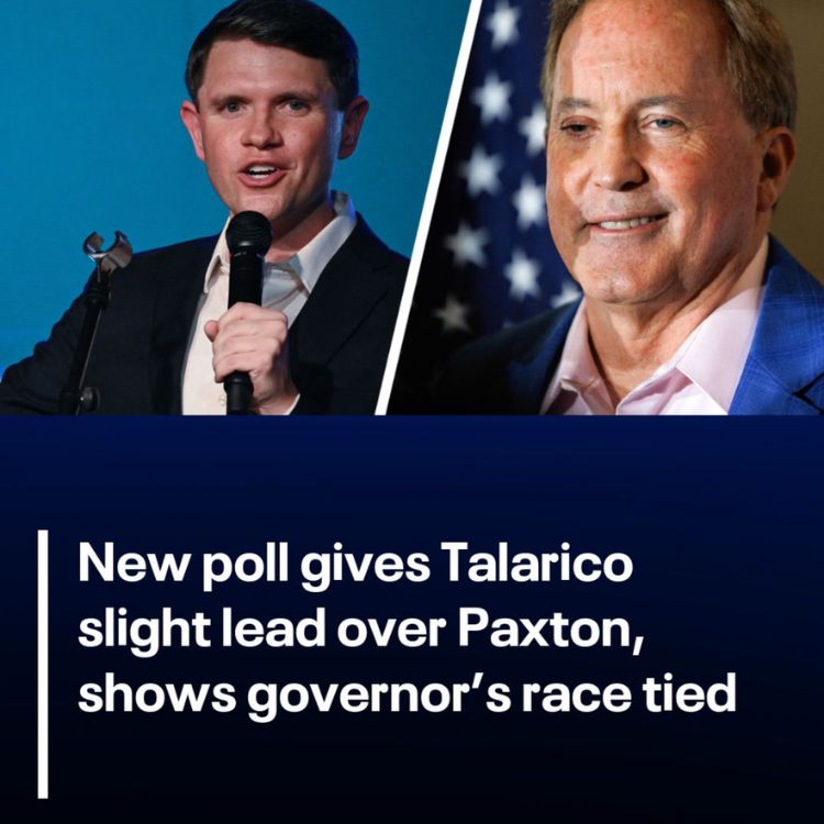 (L-R) James Talarico speaking into a microphone, Ken Paxton smiling slightly away from camera; bottom text: "New poll gives Talarico slight lead over Paxton, shows governor's race tied"; the text is in white font overlaying a dark blue to black gradient background