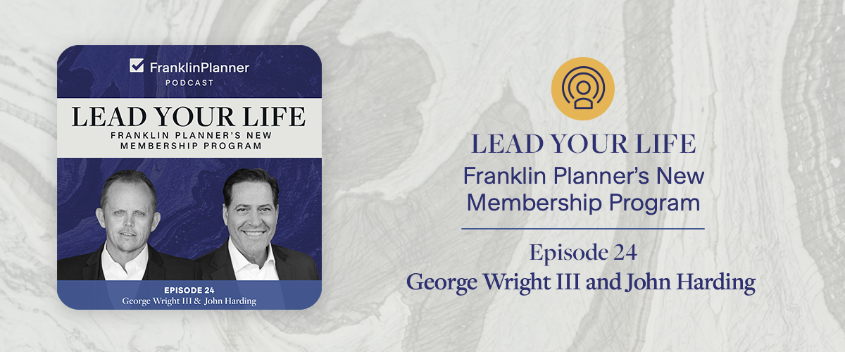 Lead Your Life Podcast. Franklin Planner's New Membership Program. 