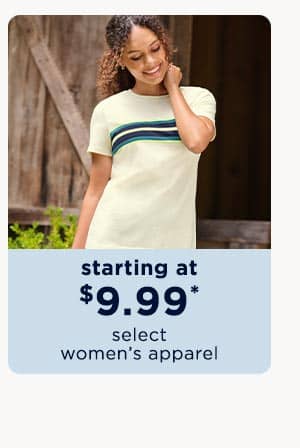 starting at $9.99 select women's apparel