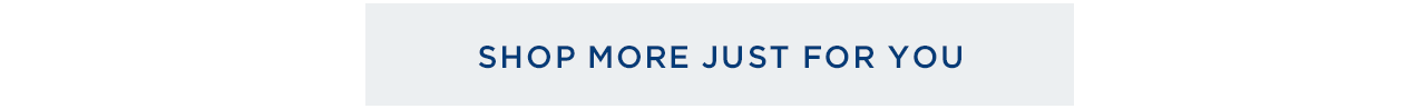 Shop more just for you