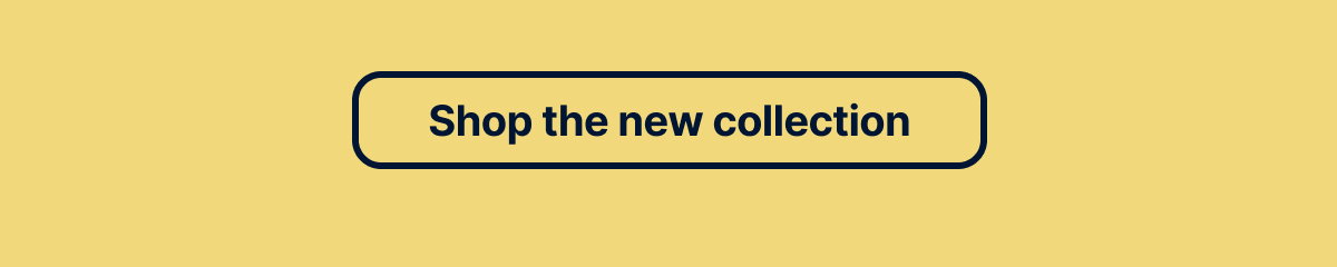 shop the new collection