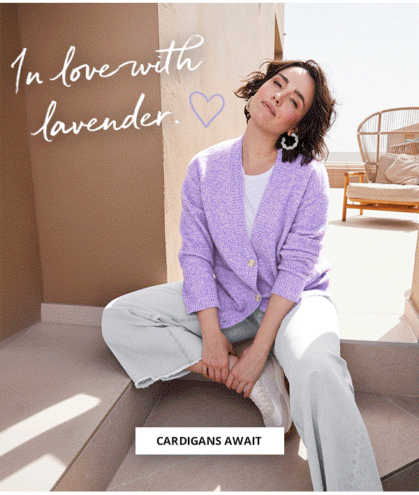 In love with lavender. CARDIGANS AWAIT