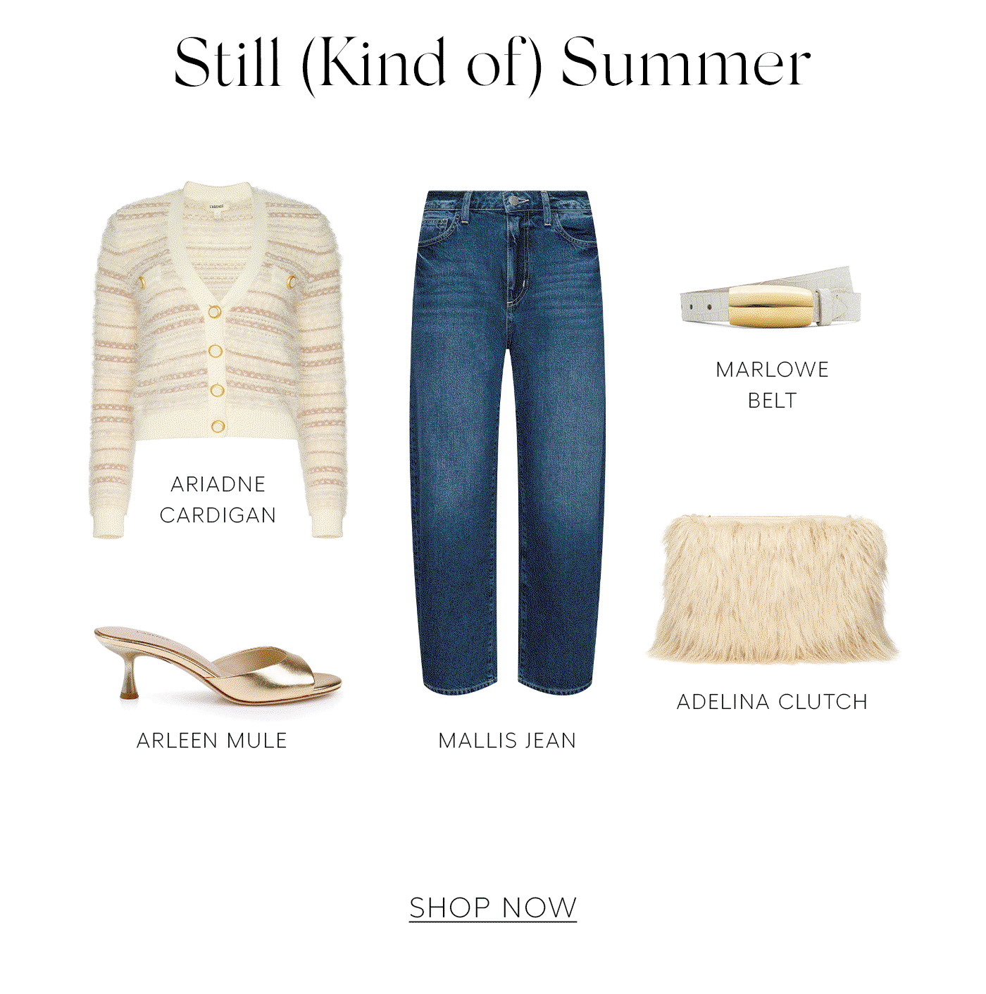Still (Kind of) Summer  SHOP NOW