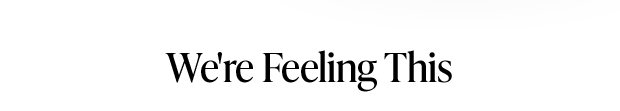 We're Feeling This