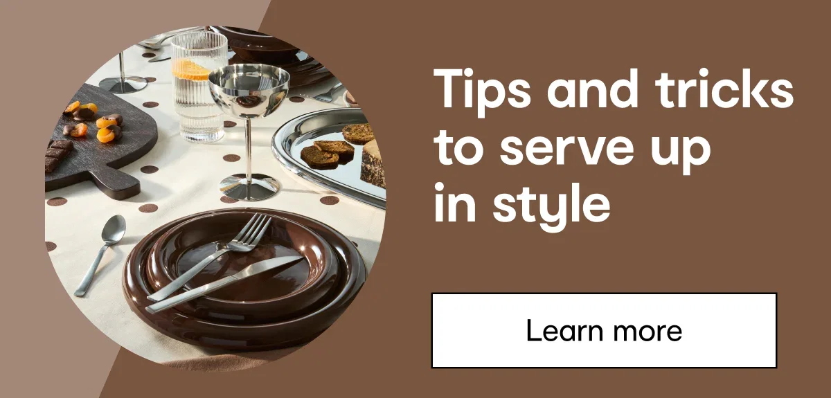 Tips and tricks to serve up in style