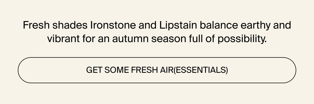 Get some fresh air(essentials) now