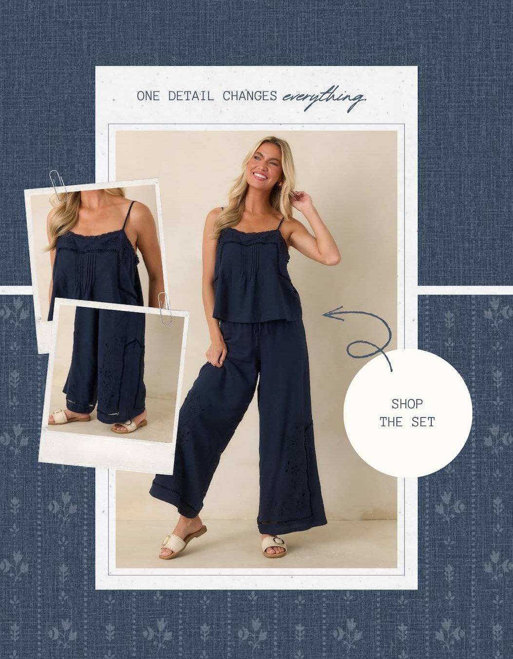 "One detail changes everything. Shop the Set."