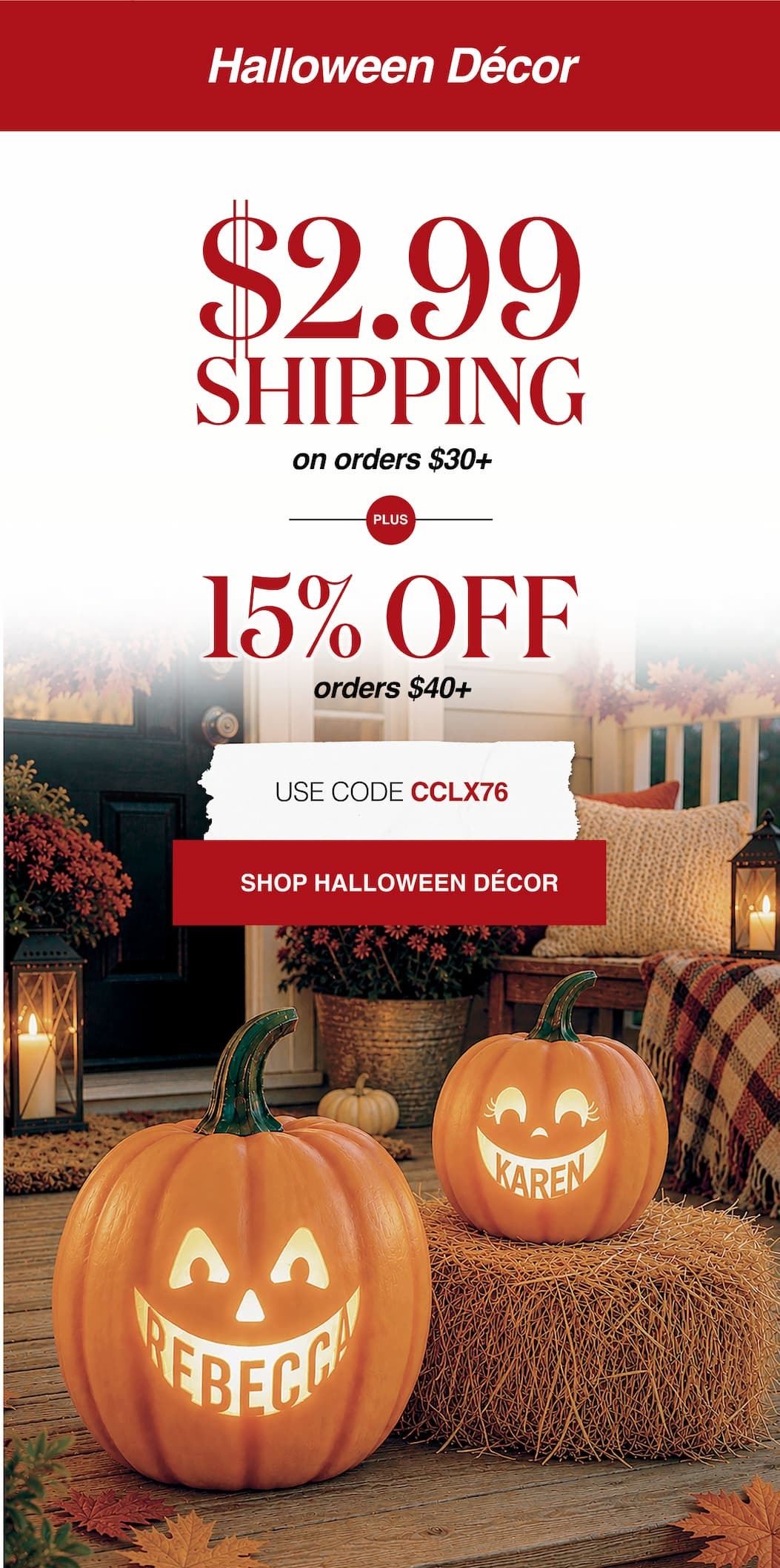 Halloween Decor $2.99 Shipping on orders $30+ Plus 15% Off orders $40+