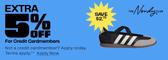 Extra 5% Off For Credit Cardmembers. Not a credit cardmember? Apply today.