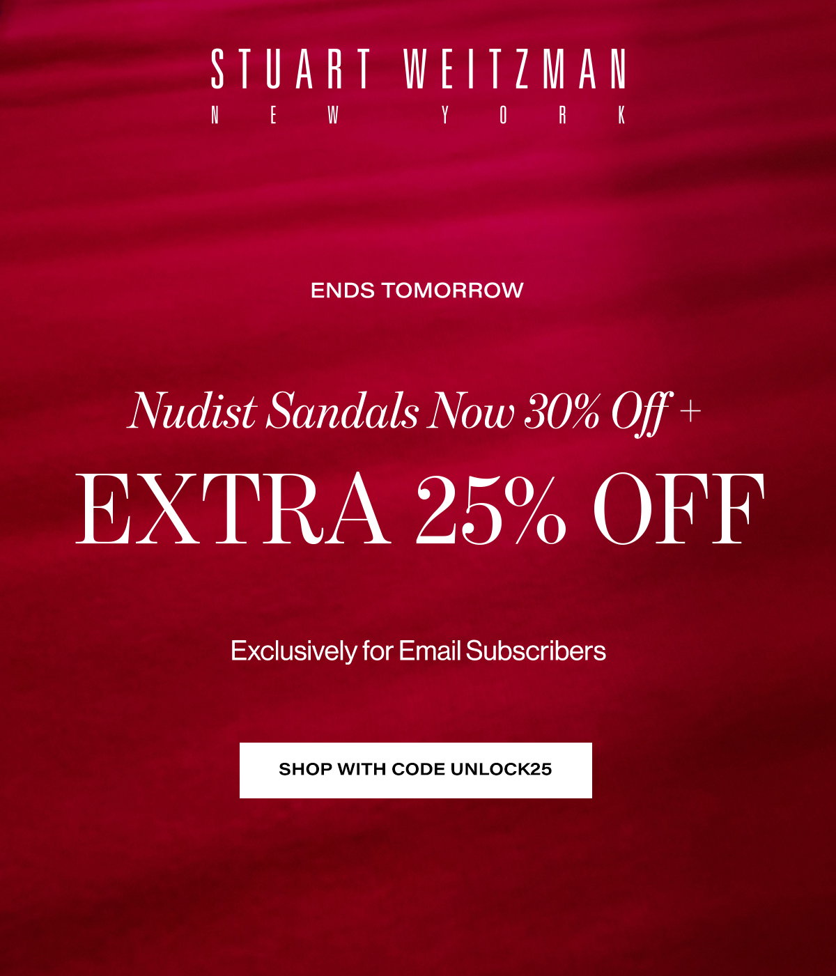 Stuart Weitzman New York | Ends Tomorrow | Nudist Sandals Now 30% Off + Extra 25% Off | Exclusively For Email Subscribers | Shop With Code UNLOCK25