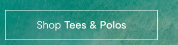 Shop Tees & Polos