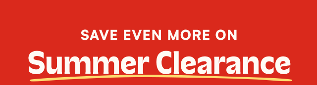 Save even more on Summer Clearance