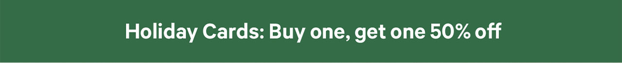 Holiday Cards: Buy one, get one 50% off