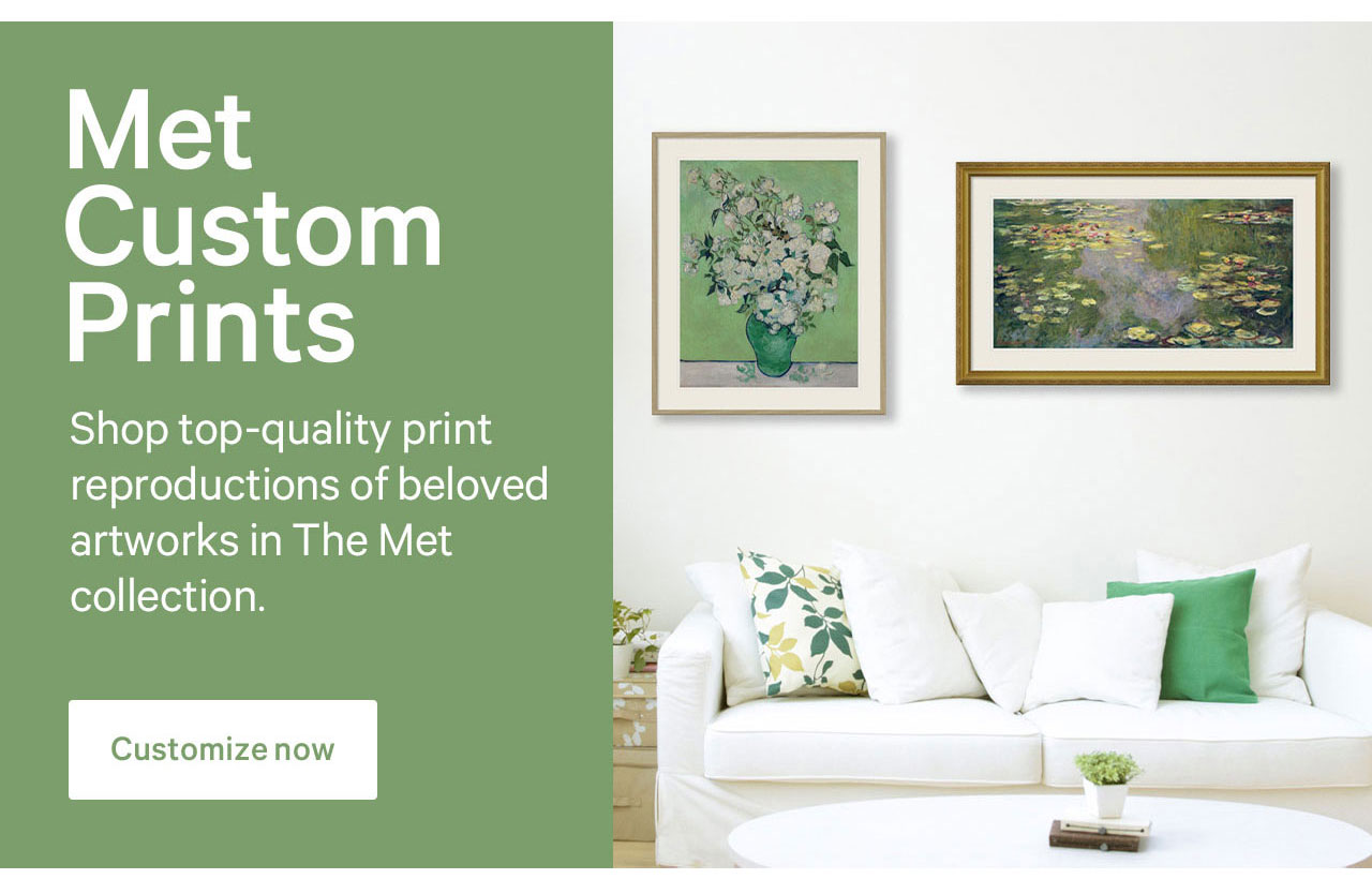 Met Custom Prints | Shop top-quality print reproductions of beloved artworks in The Met collection. | Customize now