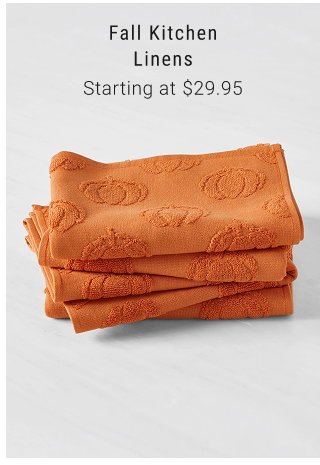 Fall Kitchen Linens Starting at $29.95