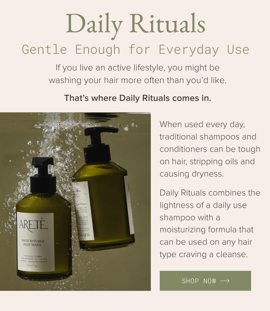 Daily Rituals Gentle Enough for Everyday Use