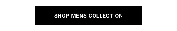 SHOP MENS COLLECTION