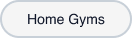 Home Gyms Button