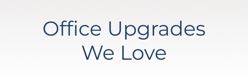 office upgrades we love