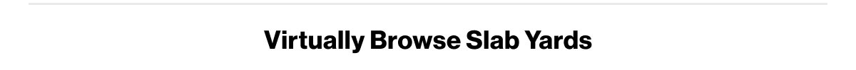 Virtually Browse Slab Yards