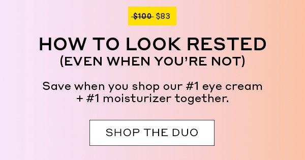 HOW TO LOOK REST (EVEN WHEN YOU'RE NOT)