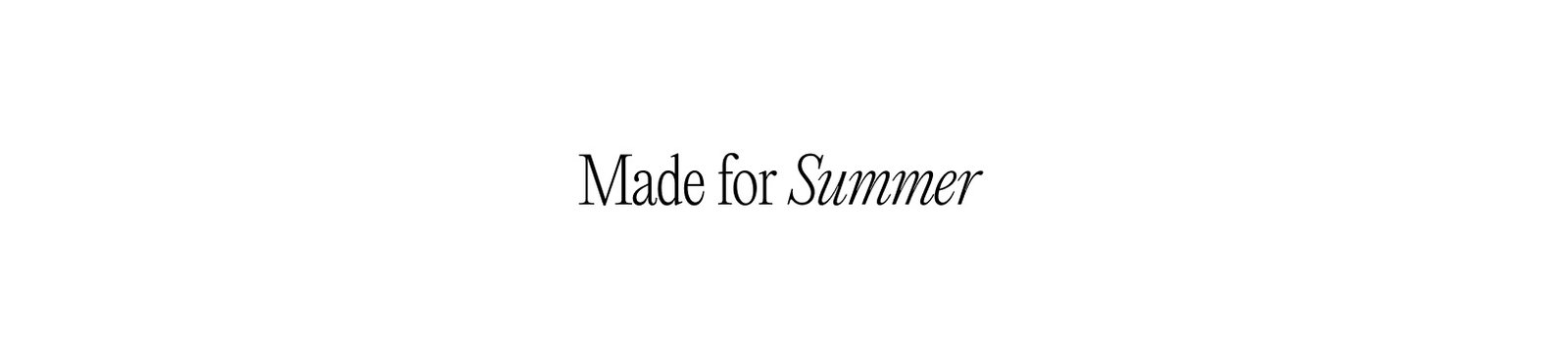 Made For Summer