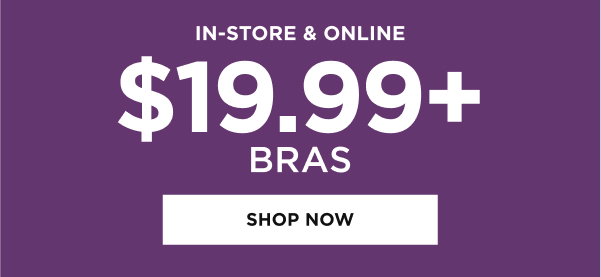 Bras $19.99+. Shop now
