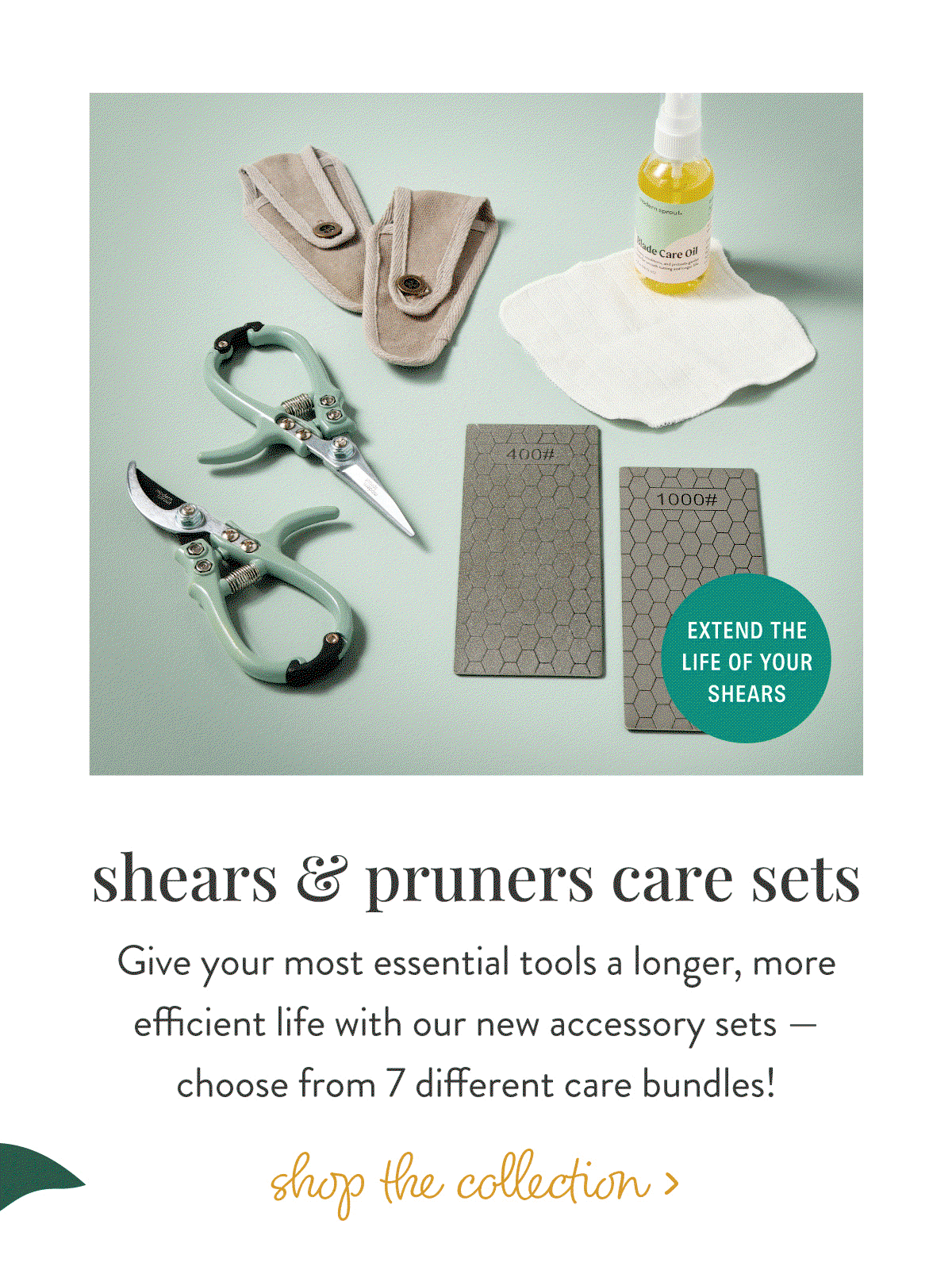 Shears & Pruners Care Accessory Kits: Give your most essential tools a longer, more efficient life with our new accessory sets — choose from 7 different care bundles!