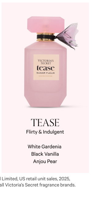 TEASE, Flirty & Indulgent, White Gardenia, Black Vanilla, Anjou Pear, The Tease Collection>