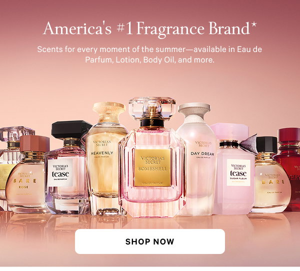 America's #1 Fragrance Brand*
Scents for every moment of the summer—available in Eau de Parfum, Lotion, Body Oil, and more.Shop Now