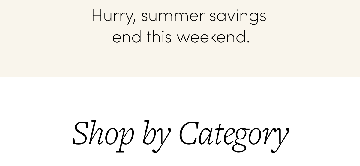 Summer savings end this weekend