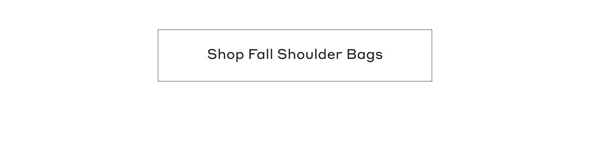 Shop Fall Shoulder Bags