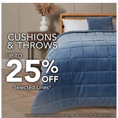 Cushions and Throws. Up to 25% off selected lines*