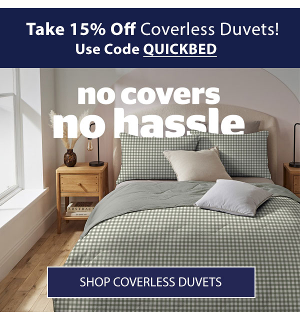 15% Off Coverless Duvets with code QUICKBED