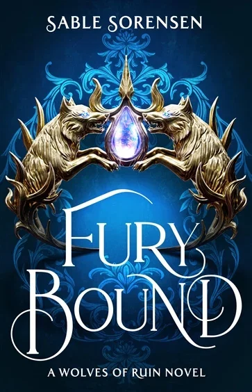 Fury Bound (Book 2 of The Wolves of Ruin) by Sable Sorensen