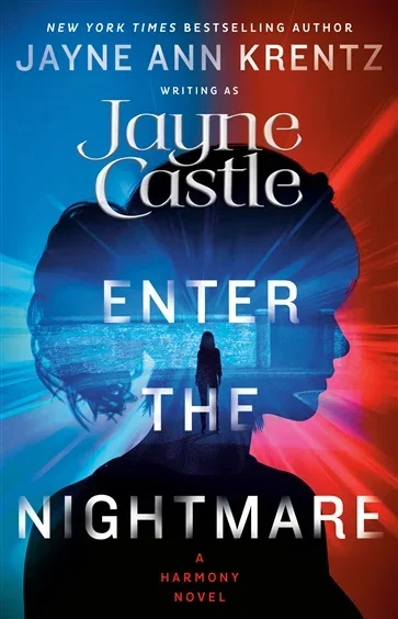 Enter the Nightmare (Book 19 of A Harmony Novel) by Jayne Castle