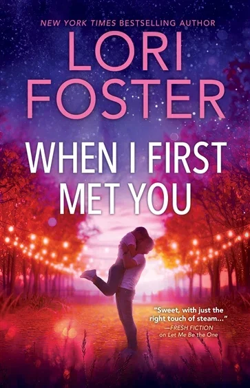 When I First Met You (Book 2 of Family Ties) by Lori Foster