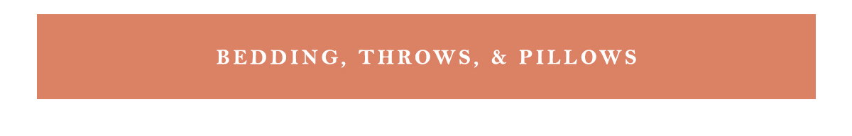 Terracotta rectangular button with white text reading "BEDDING, THROWS, & PILLOWS".