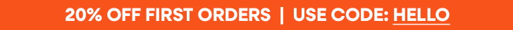 20% off first orders | Code: HELLO