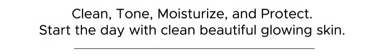 Daytime skincare routine.