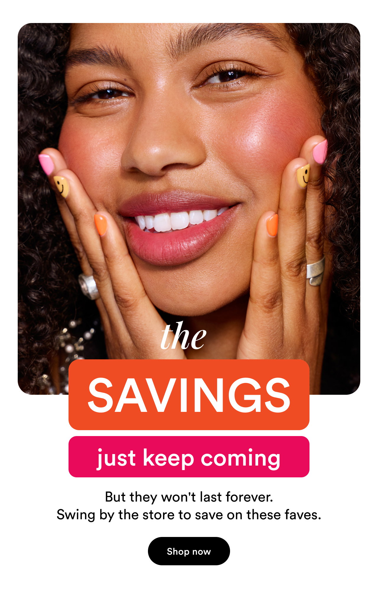 The savings just keep coming | But they won't last forever. Swing by the store to save on these faves. | Shop now