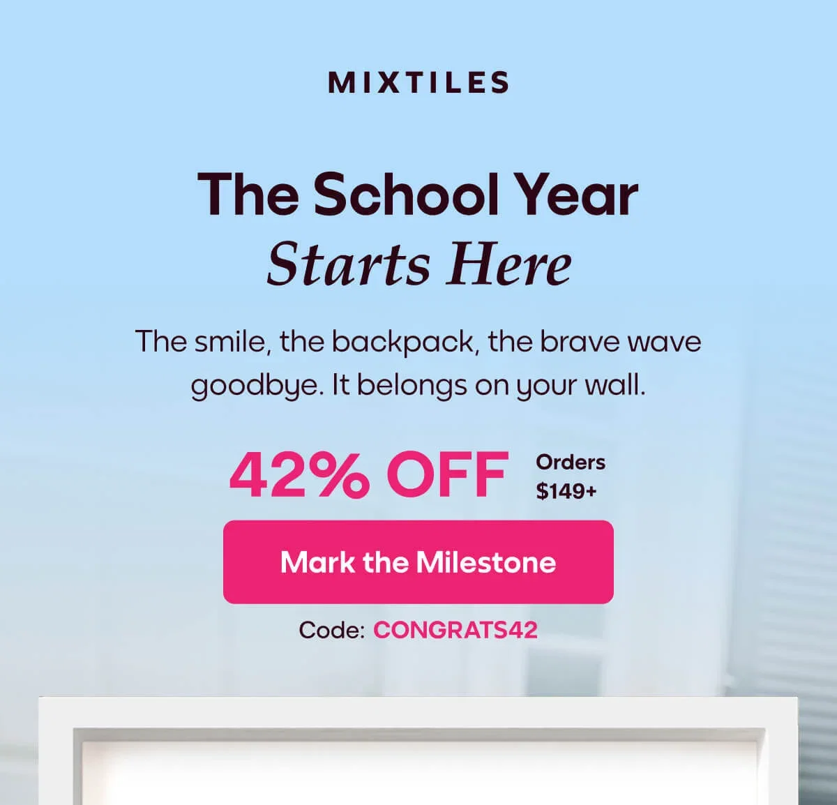 [MIXTILES] Frame the first day feeling with Mixtiles. | ORDER NOW