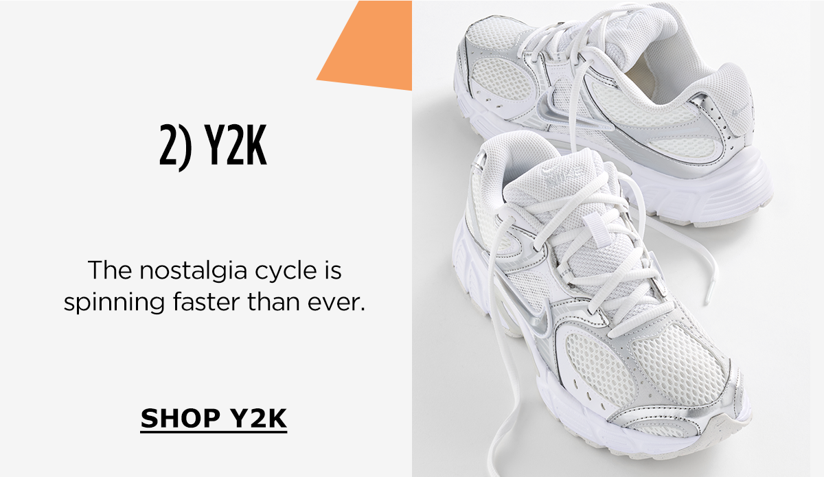 2) Y2K | The nostalgia cycle is spinning faster than ever. | SHOP Y2K