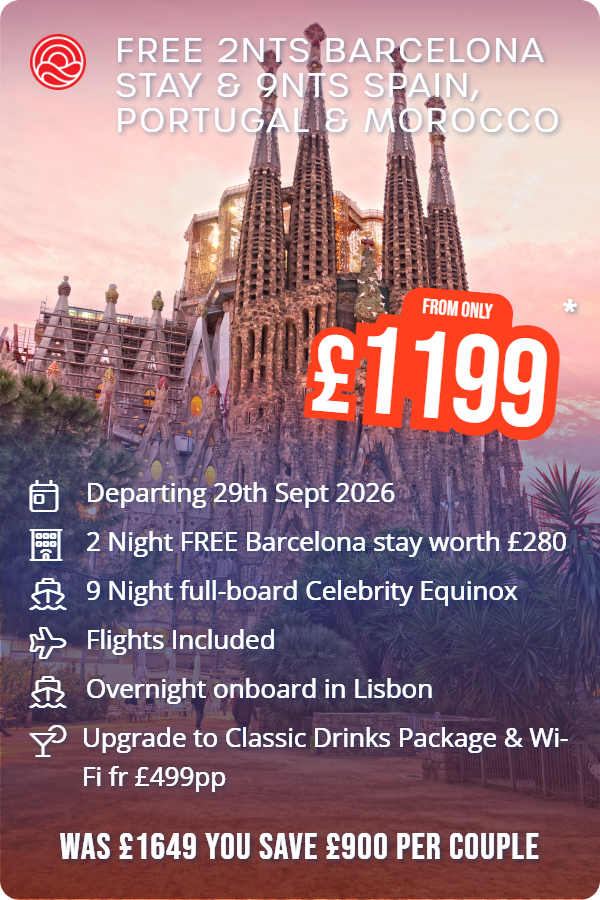 Free 2nts Barcelona Stay & 9nts Spain, Portugal & Morocco – Smart Holiday promotional image. From £1,199 Includes: Departing 29th Sept 2026, 2 Night FREE Barcelona stay worth £280, 9 Night full-board Celebrity Equinox, Flights Included, Overnight onboard in Lisbon, Upgrade to Classic Drinks Package & Wi-Fi fr £499pp. WAS £1649 YOU SAVE £900 PER COUPLE